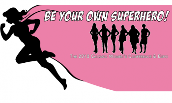 You Can Be Your Own Superhero - 2018 Chicago Women's Conference